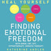 Heal Your Anxiety, Depression, Stress, PTSD and Anger
