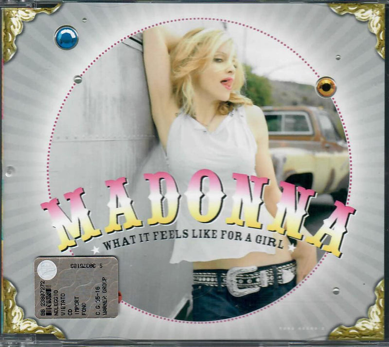 Madonna - What It Feels Like For A Girl