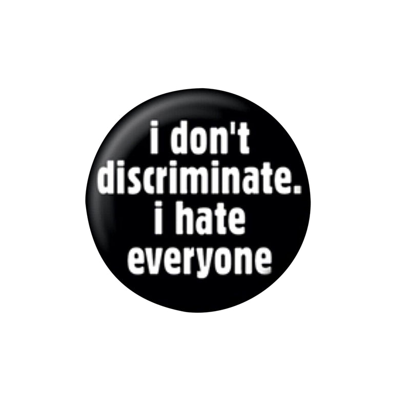 Pyramid International I Don´t Discriminate Button (One Size) (Black/White
