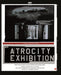 Atrocity Exhibition, (the