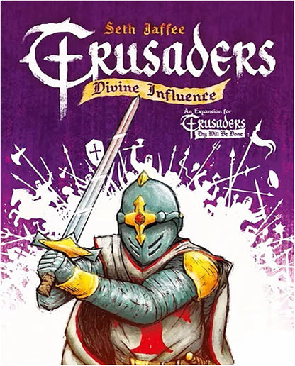 Crusaders: Thy Will Be Done - Divine Influence