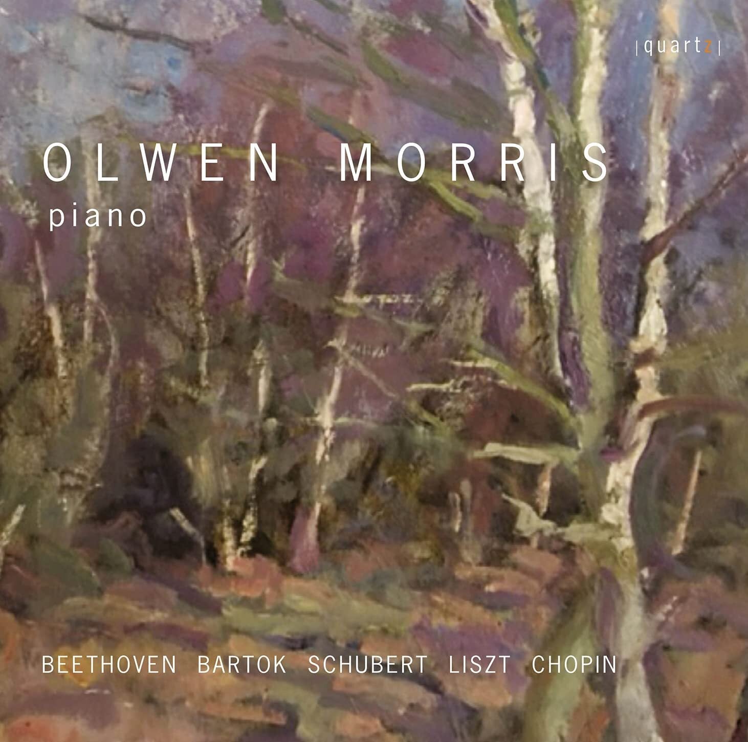 Olwen Morris: Beethoven/Bartok/Schubert/Liszt/Chopin