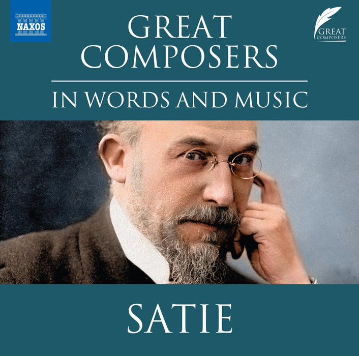 Great Composers in Words and Music: Satie