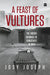A Feast of Vultures: The Hidden Business of Democracy in India
