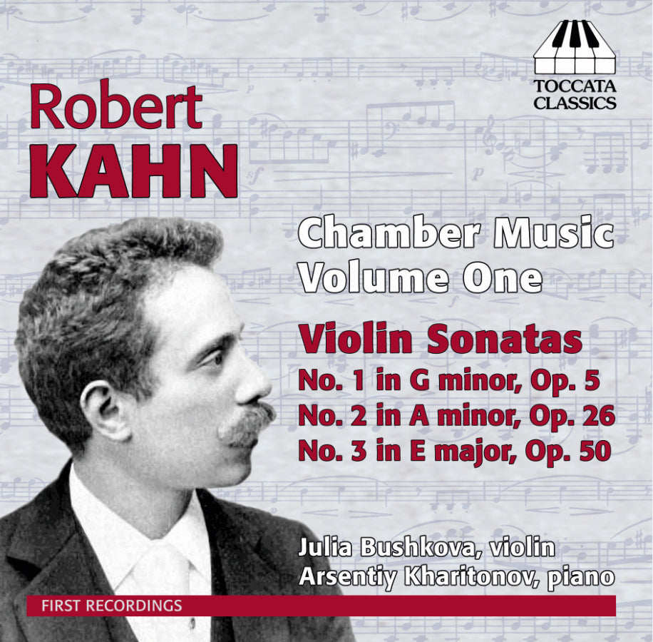 Robert Kahn: Chamber Music - Volume 1