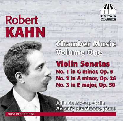Robert Kahn: Chamber Music - Volume 1