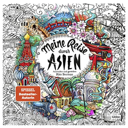 Meine Reise durch Asien: Ausmalen und genießen (Die Welt wird bunt, Band 10