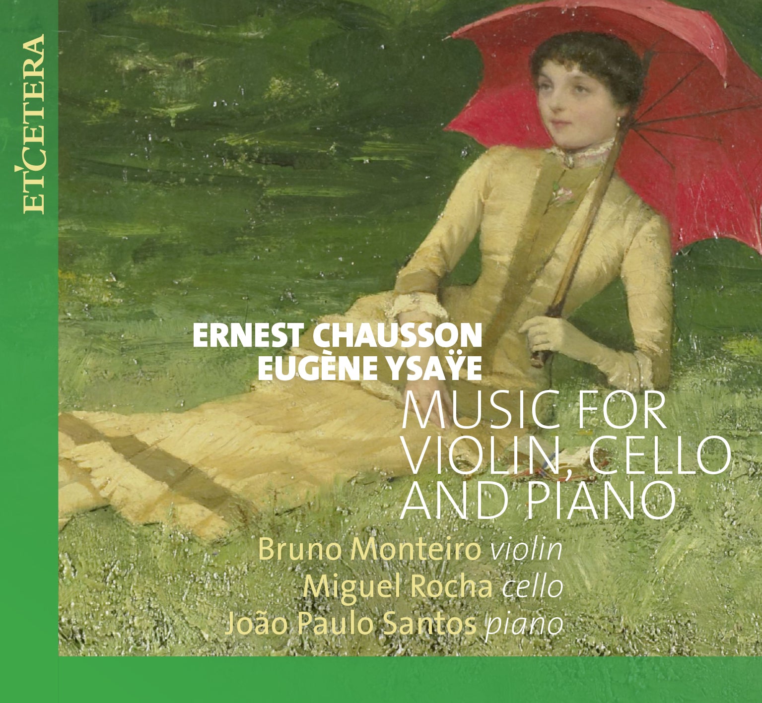 Chausson & Ysaye: Music for Violin, Cello and Piano