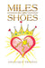 Miles in My Shoes