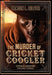 The Murder of Cricket Coogler