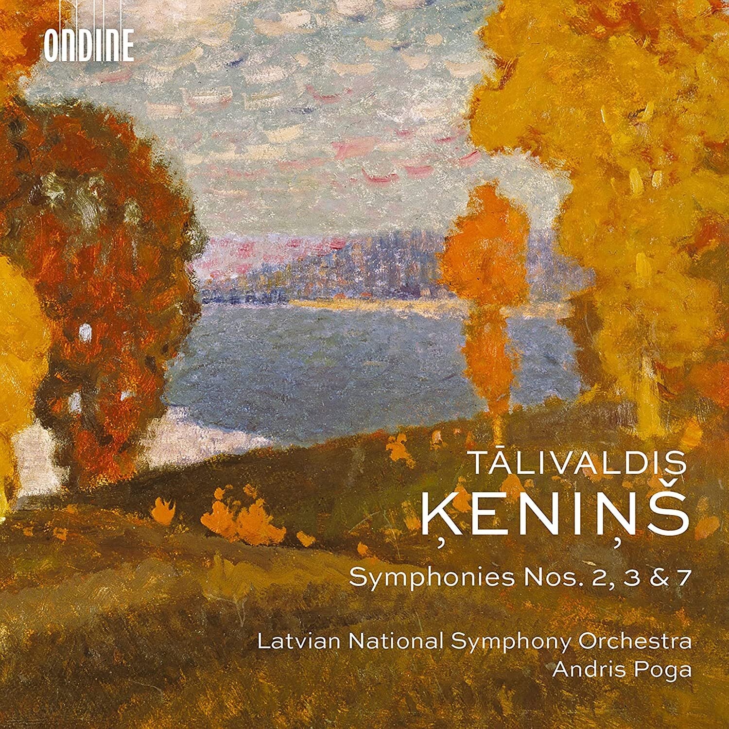Talivaldis Kenins: Symphonies Nos. 2, 3 & 7