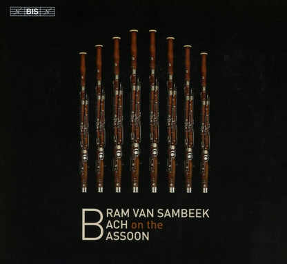 Bram Van Sambeek: Bach On the Bassoon