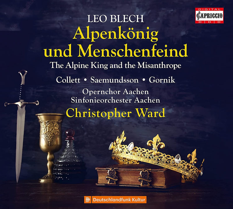 Leo Blech: Alpenkönig Und Menschenfeind: The Alpine King and the Misanthrope