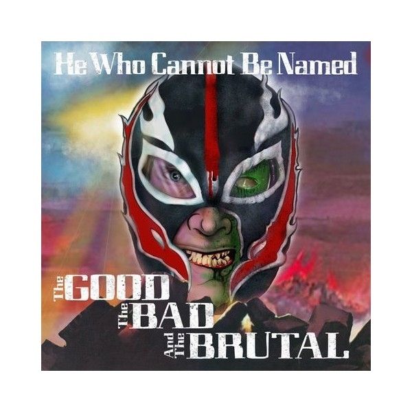 The Good The Bad & The Brutal