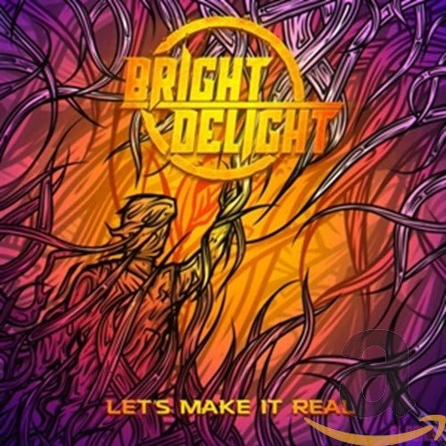 Bright Delight - Let's Make It Real