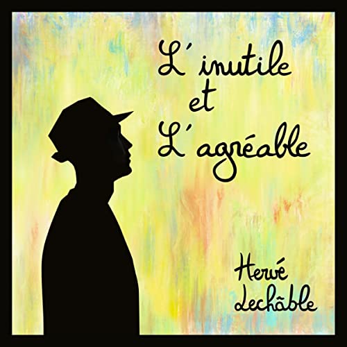 L'INUTILE ET AGREABLE