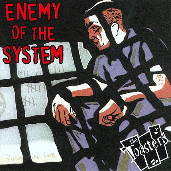 Toasters - Enemy Of The System