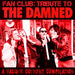 Fan Club; Tribute to the Damned