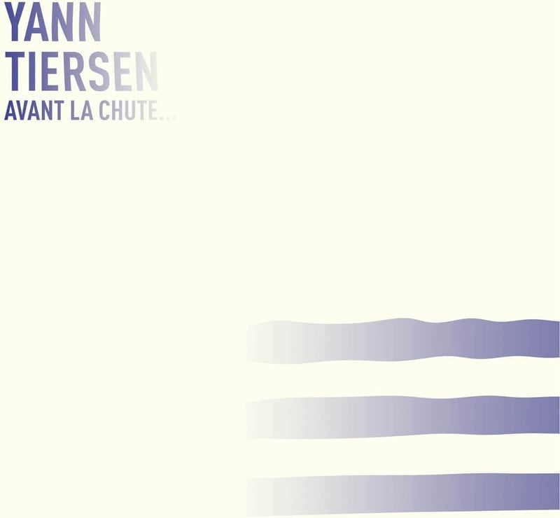 Yann Tiersen: Avant La Chute
