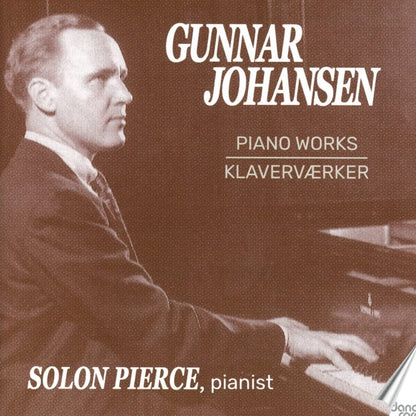Gunnar Johansen: Piano Works