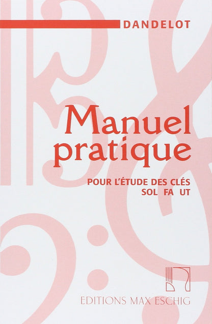 MANUEL PRATIQUE - ANCIENNE EDITION FORMATION MUSICALE
