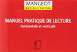 ANNE-MARIE MANGEOT : MANUEL PRATIQUE DE LECTURE HORIZONTALE ET VERTICAL - EDUCATION MUSICALE