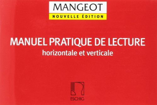 ANNE-MARIE MANGEOT : MANUEL PRATIQUE DE LECTURE HORIZONTALE ET VERTICAL - EDUCATION MUSICALE