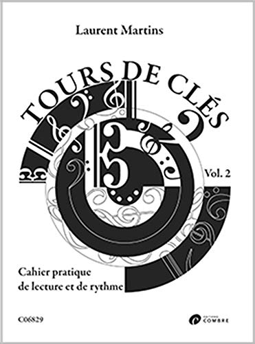 Tours de clés Vol.2: Cahier pratique de lecture et de rythme