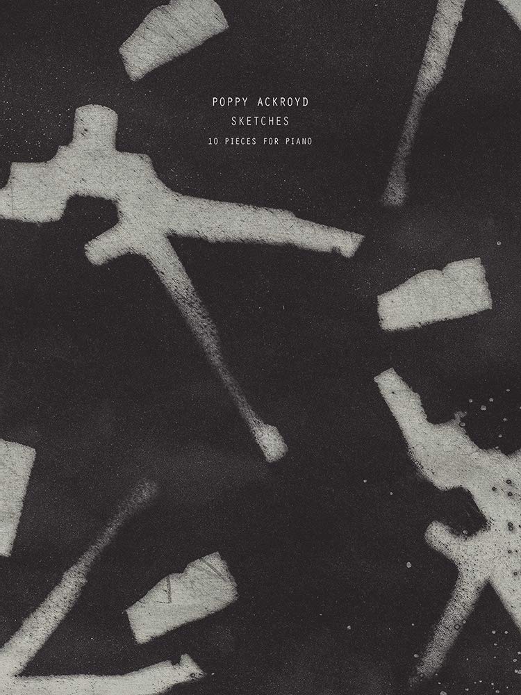 Poppy Ackroyd: Sketches (Piano Solo