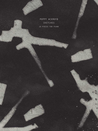 Poppy Ackroyd: Sketches (Piano Solo