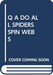 Q A DO ALL SPIDERS SPIN WEBS (MY ARABIC LIBRARY