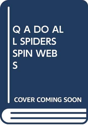 Q A DO ALL SPIDERS SPIN WEBS (MY ARABIC LIBRARY