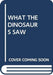WHAT THE DINOSAURS SAW (MY ARABIC LIBRARY