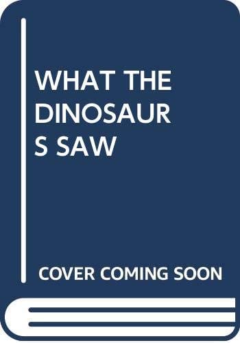 WHAT THE DINOSAURS SAW (MY ARABIC LIBRARY