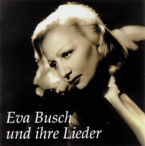 Eva Busch & Ihre Lieder