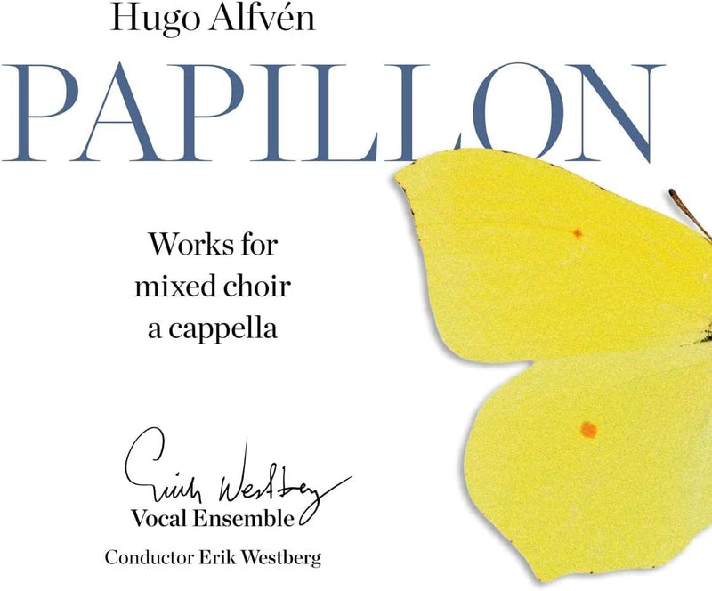 Hugo Alfvén: Papillon: Works for Mixed Choir a Cappella