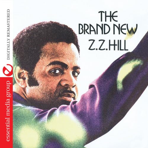 The Brand New Z.Z. Hill Digitally Remastered