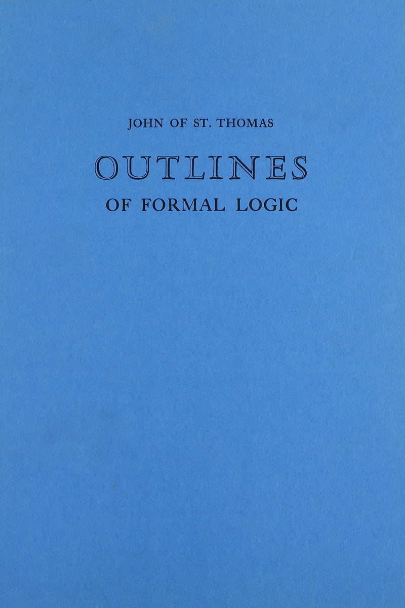 Outlines of Formal Logic (Mediaeval Philosophical Texts in Translation
