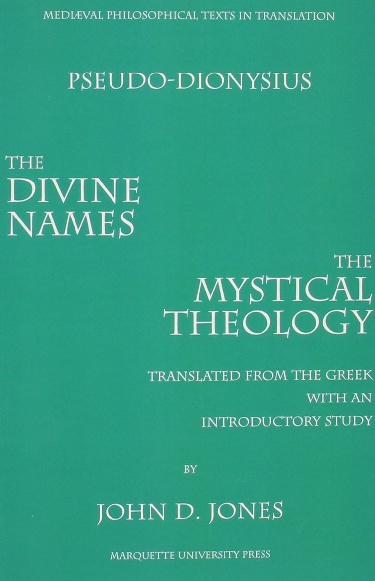 The Divine Names and Mystical Theology: And, Mystical Theology: Pseudo Dionysius Areopagite