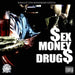 `Sex, Money, And Drug`