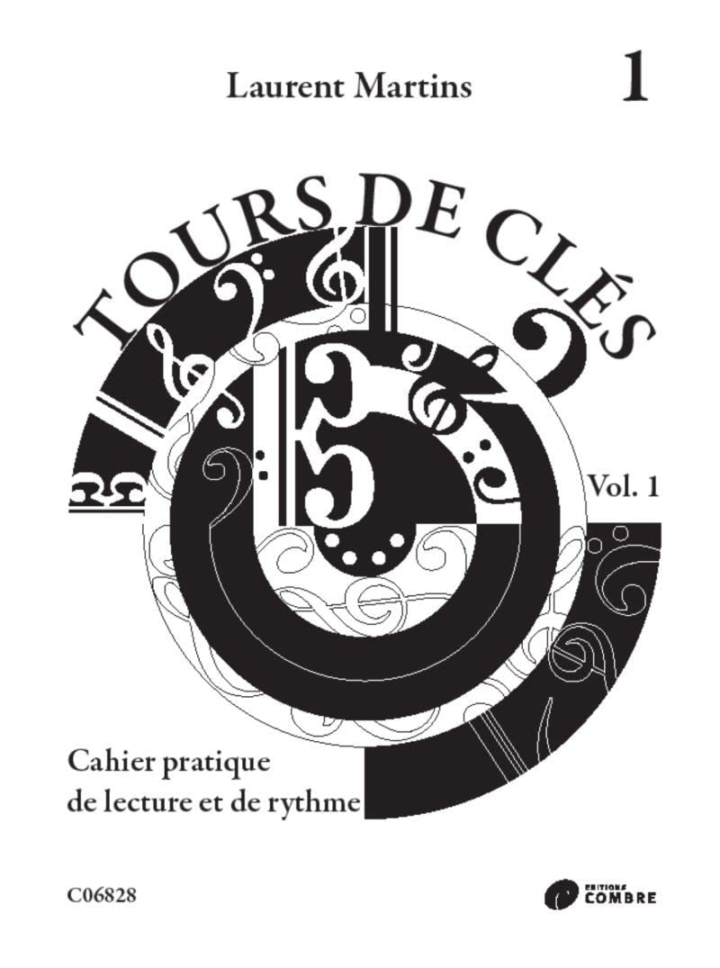 Tours de clés Vol.1: Cahier pratique de lecture et de rythme