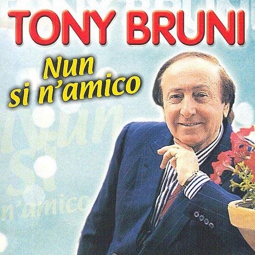 Tony Bruni Nun Si N'amico
