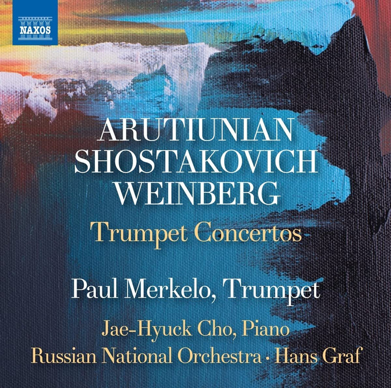 Arutiunian/Shostakovich/Weinberg: Trumpet Concertos