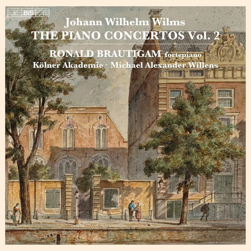 Johann Wilhelm Wilms: The Piano Concertos - Volume 2
