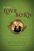 When Love Was Born