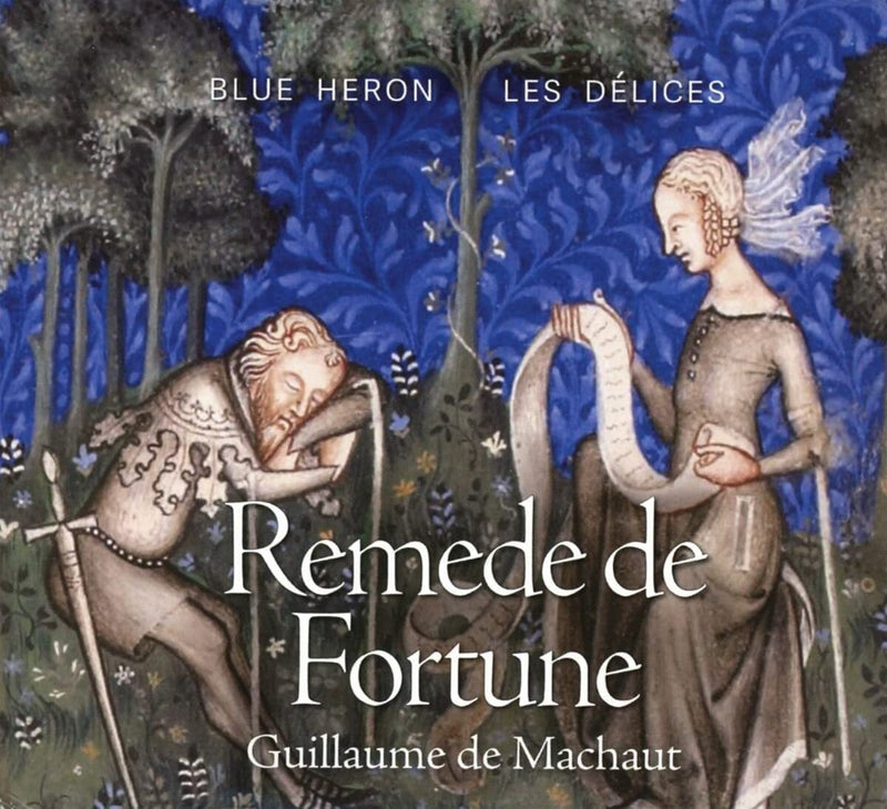 Guillaume De Machaut: Remede De Fortune