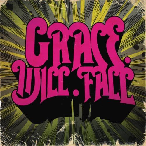 Grace Will Fall - No Rush
