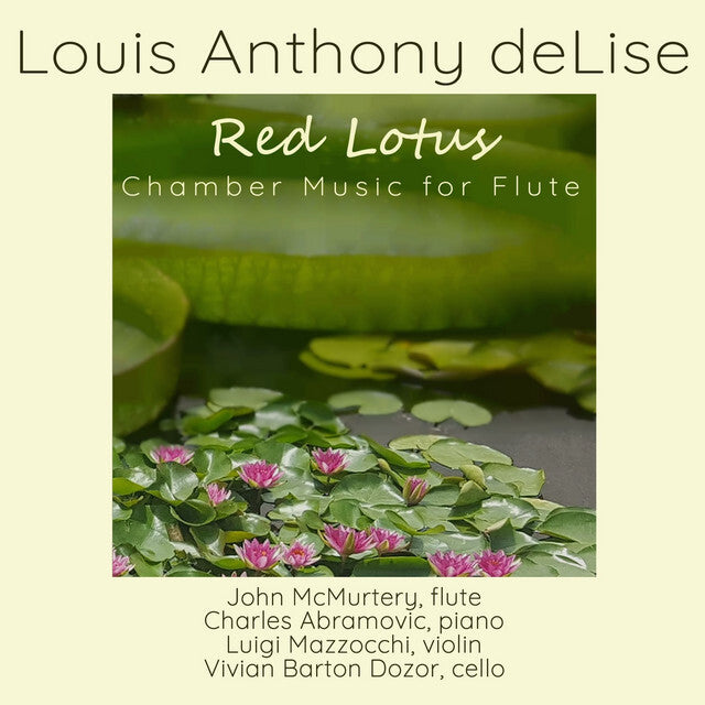 Louis Anthony DeLise: Red Lotus: Chamber Music for Flute