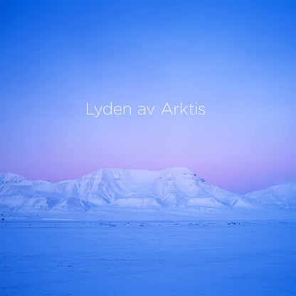 Lyden Av Arktis (The Sound of the Arctic