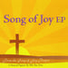 Song Of Joy Ep